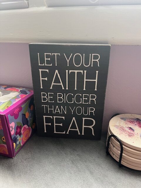 Faith is bigger than fear